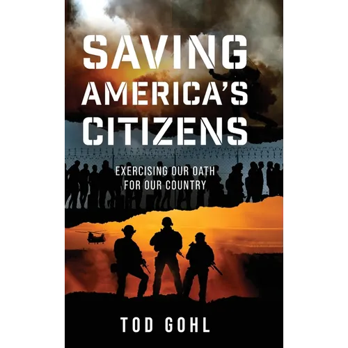 Saving America's Citizens: Exercising our Oath for our Country - Hardcover