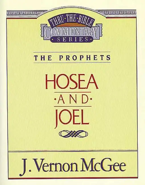 Thru the Bible Vol. 27: The Prophets (Hosea/Joel) - Paperback