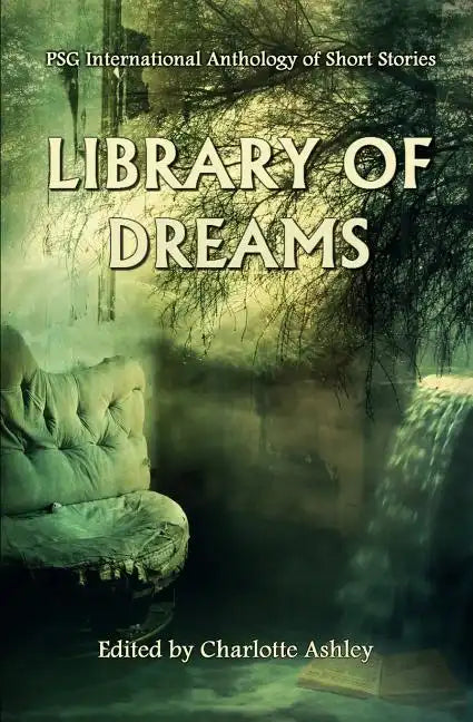 Library of Dreams: PSG International Anthology of Short Stories - Paperback