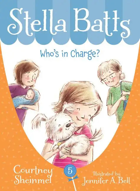 Stella Batts: Who's in Charge? - Hardcover