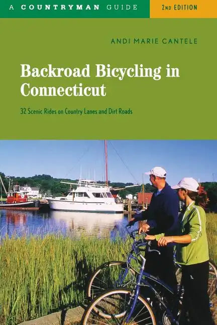 Backroad Bicycling in Connecticut: 32 Scenic Rides on Country Roads & Dirt Lanes - Paperback