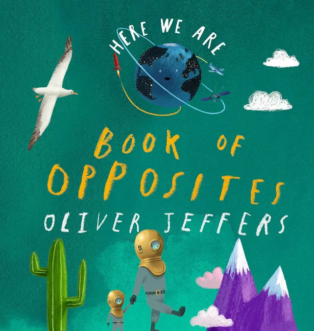 Here We Are: Book of Opposites - Board Book
