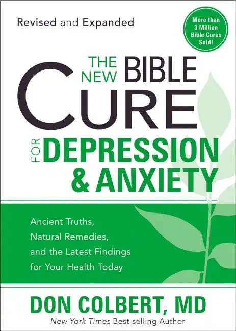 The New Bible Cure for Depression & Anxiety: Ancient Truths, Natural Remedies, and the Latest Findings for Your Health Today - Paperback