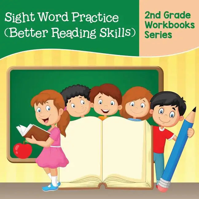 Sight Word Practice (Better Reading Skills): 2nd Grade Workbooks Series - Paperback