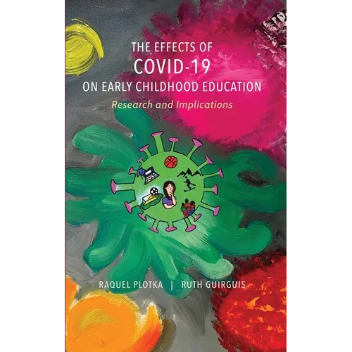 The Effects of COVID-19 on Early Childhood Education: Research and Implications - Hardcover