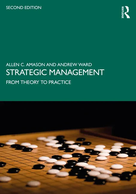 Strategic Management: From Theory to Practice - Paperback