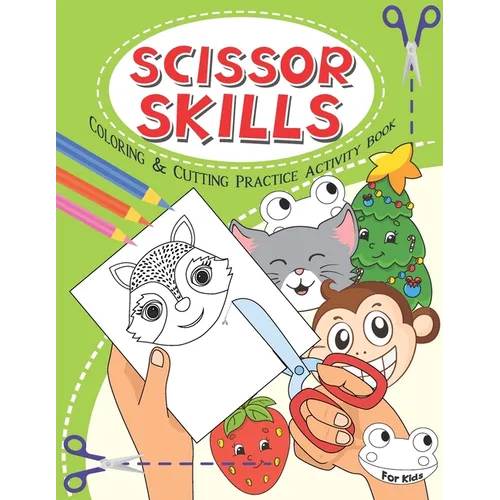 Scissor Skills: Coloring & cutting practice activity book for kids, todddlers, Preschool, Age 3-5 - Paperback