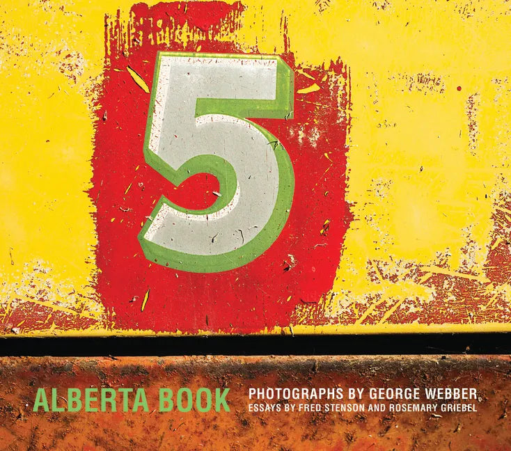 Alberta Book: Photographs by George Webber - Hardcover