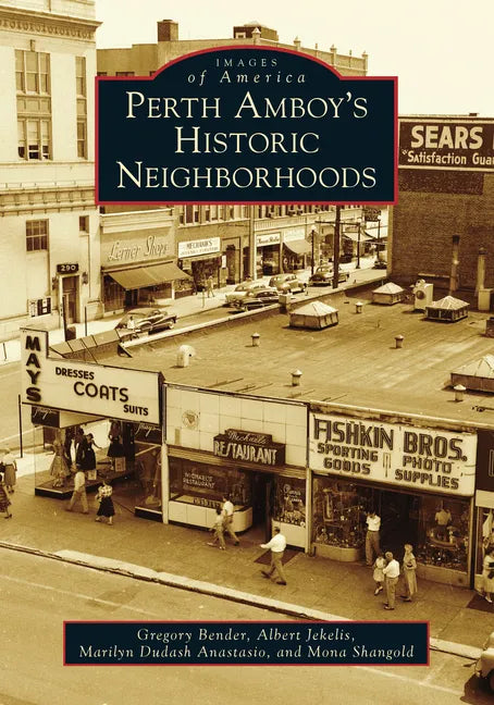 Perth Amboy's Historic Neighborhoods - Paperback