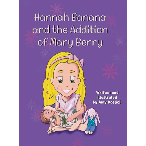 Hannah Banana and the Addition of Mary Berry - Hardcover