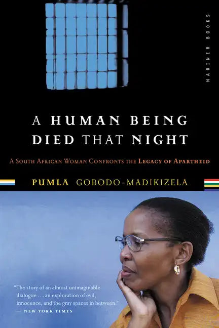 A Human Being Died That Night: A South African Woman Confronts the Legacy of Apartheid - Paperback