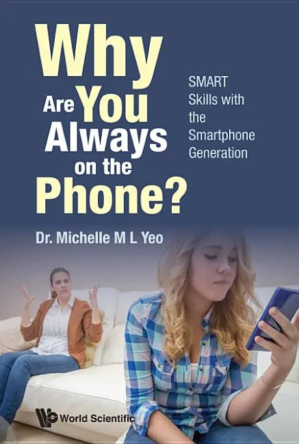 Why Are You Always on the Phone? Smart Skills with the Smartphone Generation - Paperback