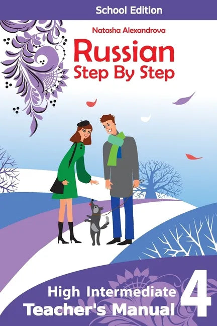 Teacher's Manual 4 Russian Step By Step: School Edition - Paperback