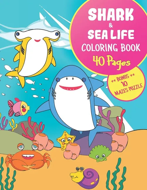 SHARK & SEA LIFE Coloring Book + BONUS MAZES PUZZLE: Large Print (8.5x11") - Gift for Kids & Grown ups - Paperback