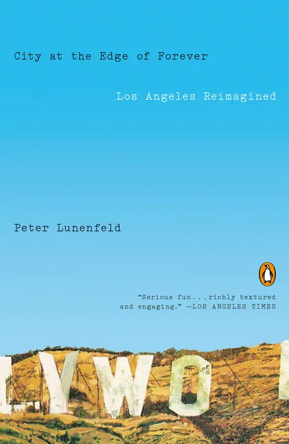 City at the Edge of Forever: Los Angeles Reimagined - Paperback
