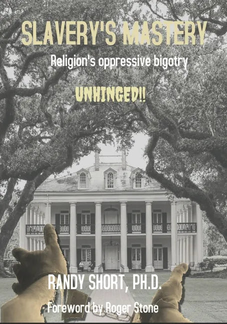Slavery's Mastery: the impact of religious slavery revealed - Paperback