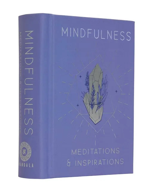 Mindfulness: Meditations & Inspirations - Hardcover