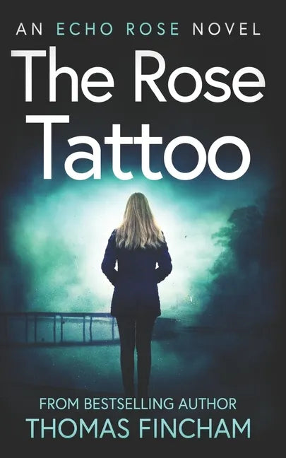 The Rose Tattoo: A Murder Mystery Series of Crime and Suspense - Paperback