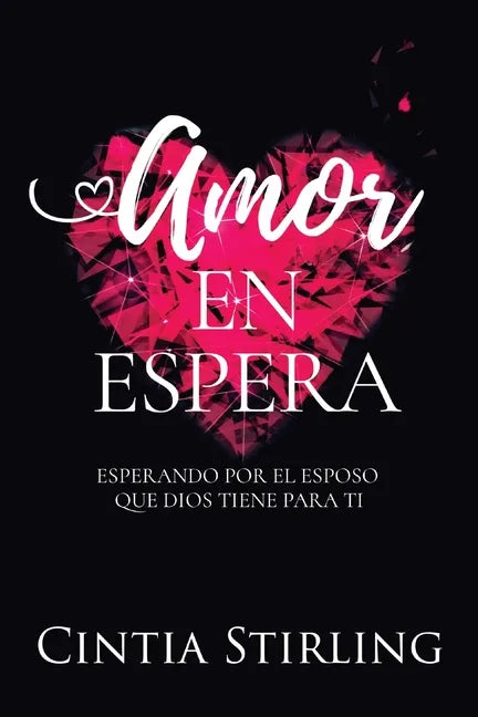 Amor en Espera: Esperando por el Esposo que Dios tiene para Ti - Paperback