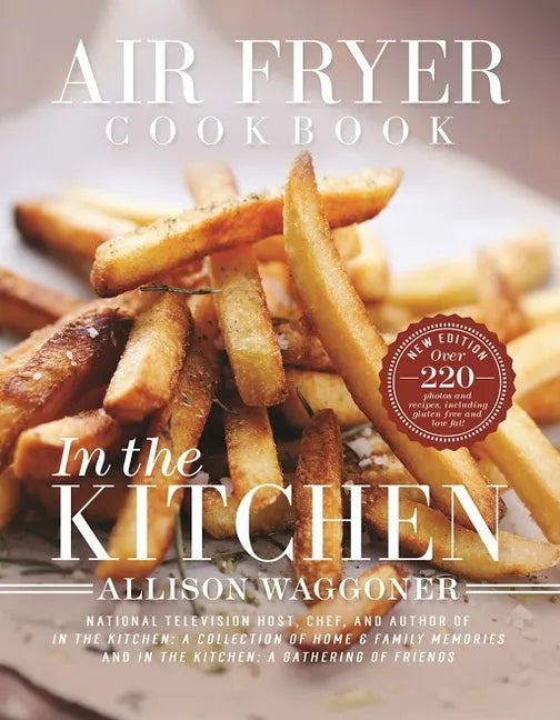 Air Fryer Cookbook: In the Kitchen - Paperback