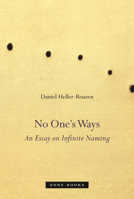 No One's Ways: An Essay on Infinite Naming - Hardcover