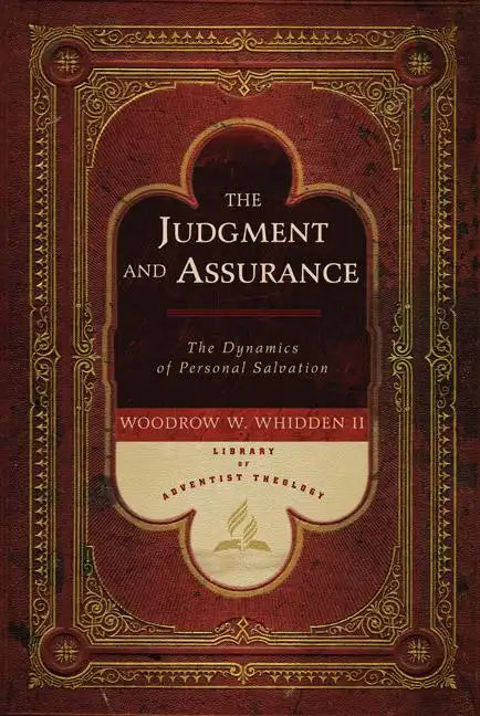 The Judgment and Assurance: The Dynamics of Personal Salvation - Hardcover