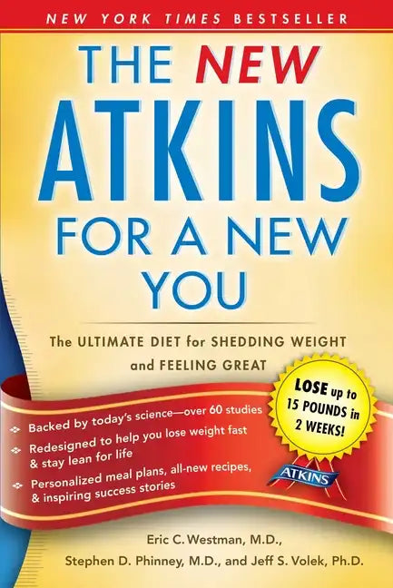 The New Atkins for a New You: The Ultimate Diet for Shedding Weight and Feeling Great - Paperback