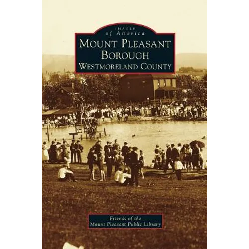 Mount Pleasant Borough, Westmoreland County - Hardcover