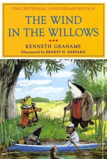 The Wind in the Willows: The Centennial Anniversary Edition - Hardcover