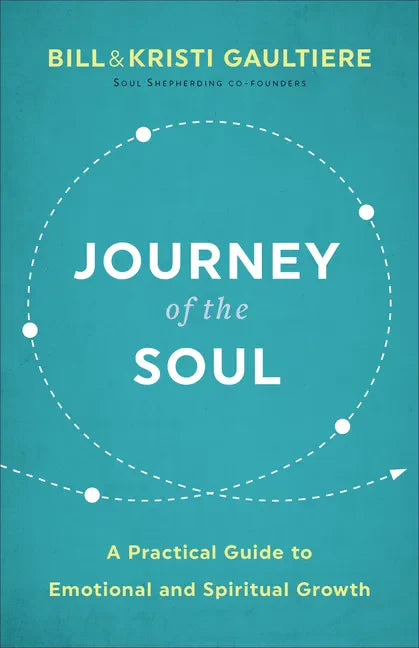 Journey of the Soul: A Practical Guide to Emotional and Spiritual Growth - Paperback