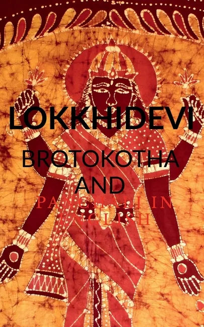 Lokkhidevi Brotokotha and Panchali in English: Holy book read every Thursday for Goddess Laxmi - Paperback