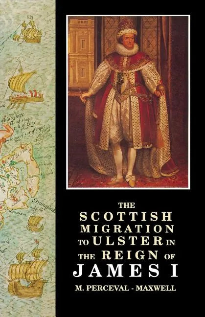 The Scottish Migration to Ulster in the Reign of James I - Paperback