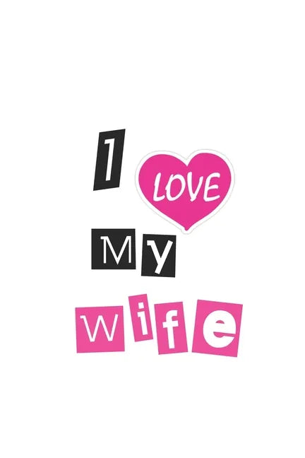 I Love My Wife - Paperback