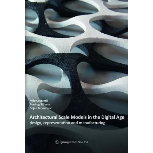 Architectural Scale Models in the Digital Age - Hardcover