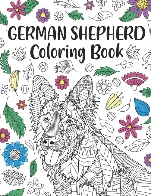 German Shepherd Coloring Book: A Cute Adult Coloring Books for Alsatian Owner, Best Gift for Dog Lovers - Paperback