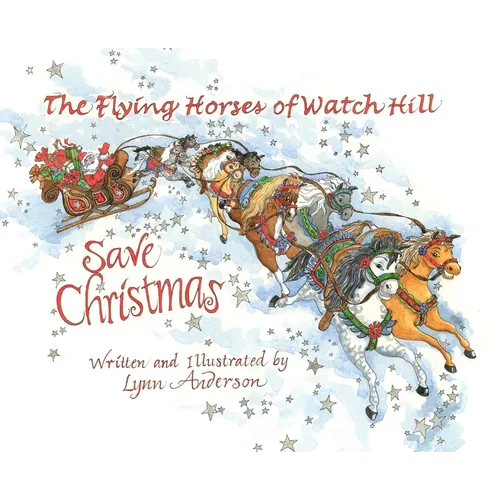 The Flying Horses of Watch Hill Save Christmas - Hardcover
