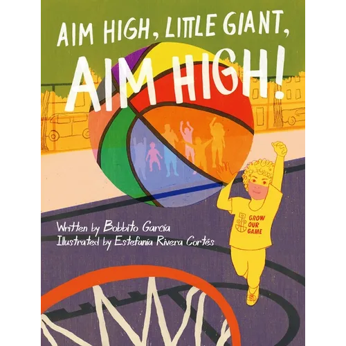 Aim High, Little Giant, Aim High! - Hardcover