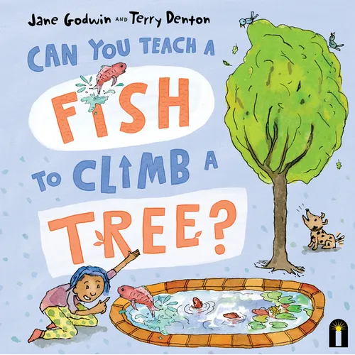 Can You Teach a Fish to Climb a Tree? - Hardcover