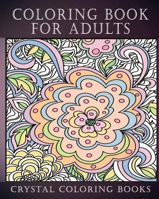 Coloring Book For Adults: Amazing Swirls And Beautiful Stress Relief Coloring Book. - Paperback