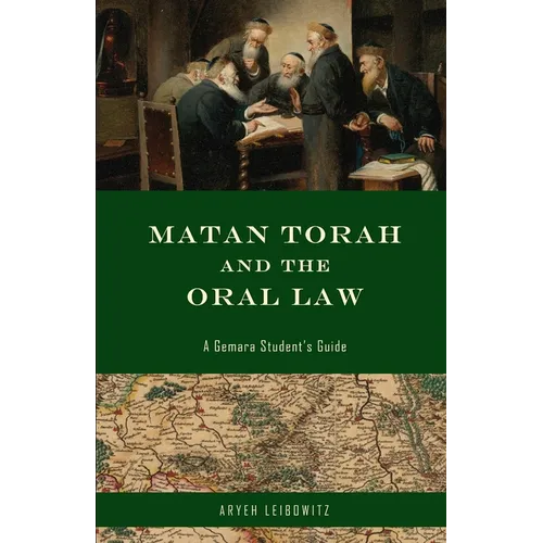 Matan Torah and the Oral Law: A Gemara Student's Guide - Paperback