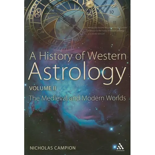 A History of Western Astrology Volume II: The Medieval and Modern Worlds - Paperback