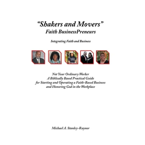 "Shakers and Movers": Faith Businesspreneurs - Hardcover