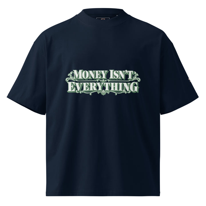 MONEY ISN’T EVERYTHING Graphic T-Shirt | S7