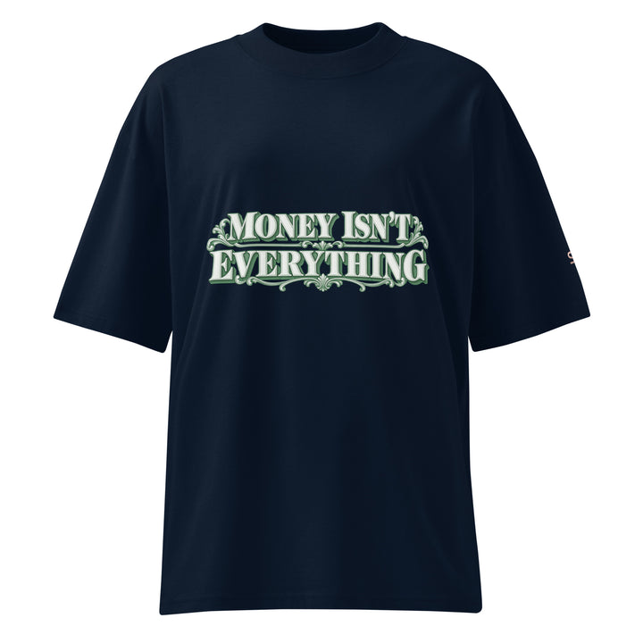 MONEY ISN’T EVERYTHING Graphic T-Shirt | S7