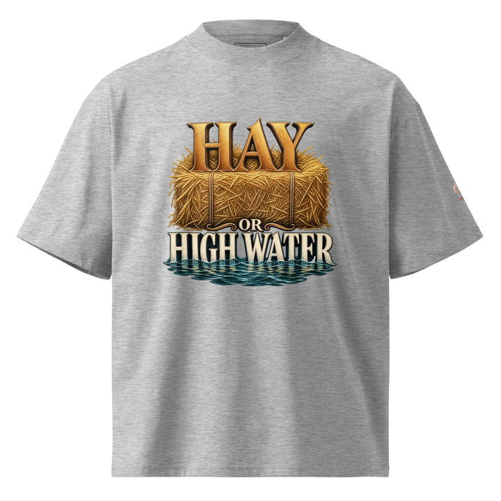 hay-or-high-water-graphic-t-shirt front