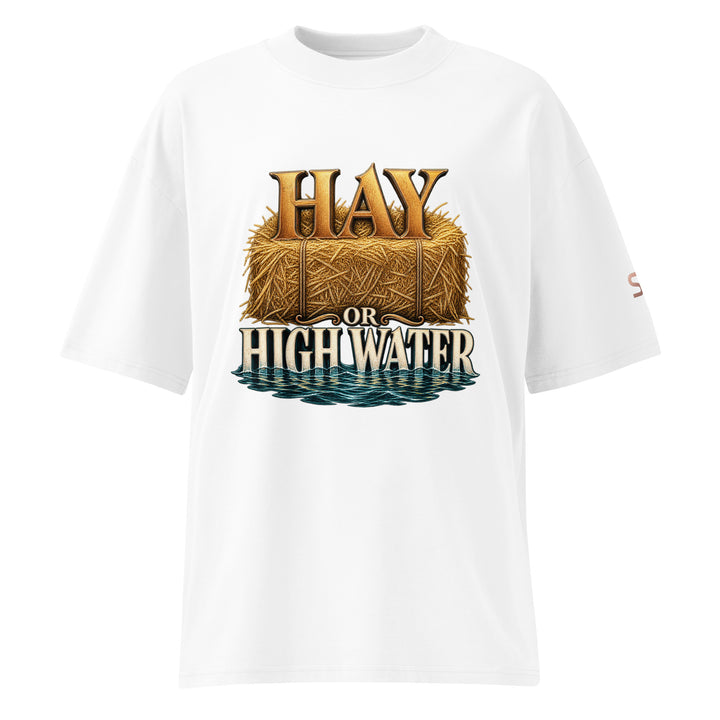 hay-or-high-water-graphic-t-shirt front