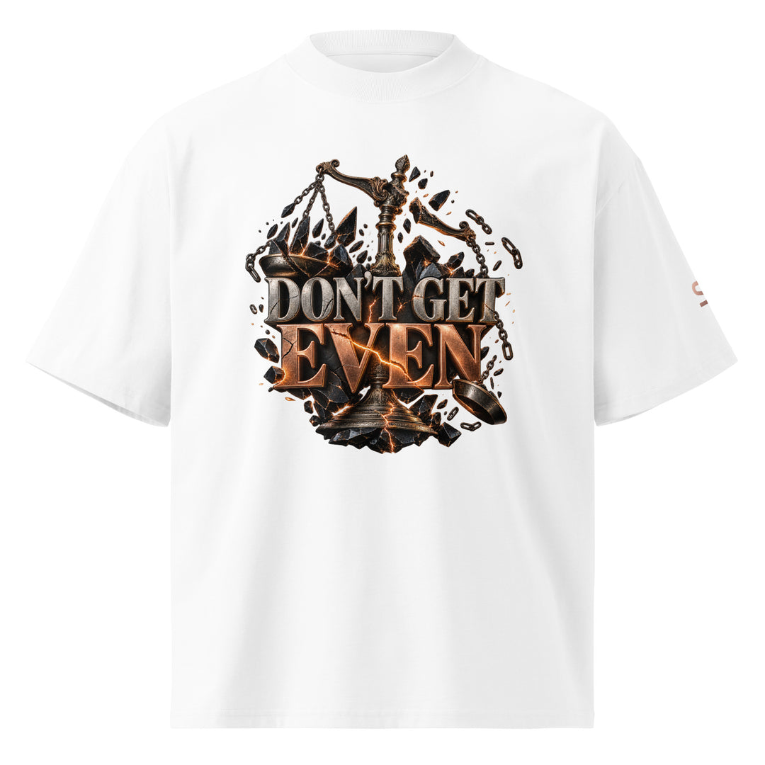 DON’T GET EVEN—GET BETTER Transformation T-Shirt | S7 displayed on a white shirt with bold graphic design.