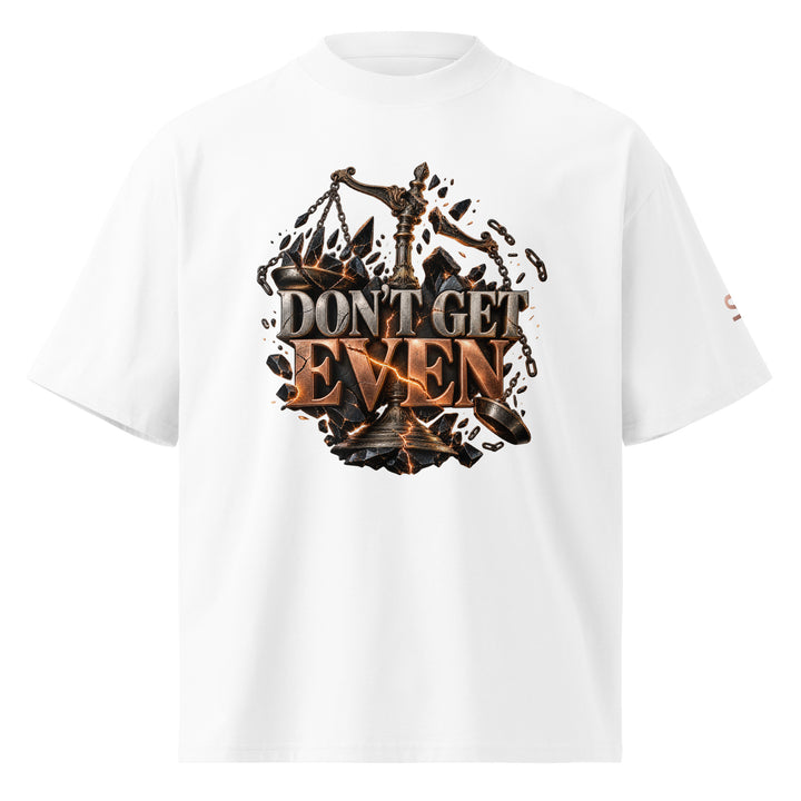DON’T GET EVEN—GET BETTER Transformation T-Shirt | S7 displayed on a white shirt with bold graphic design.