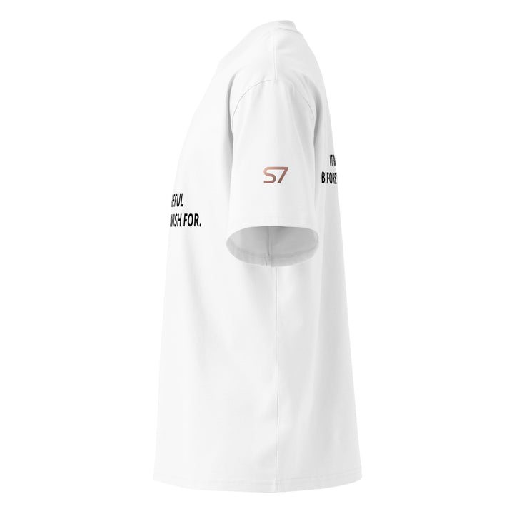 S7 Before You’re Ready | Unisex Statement T-Shirt